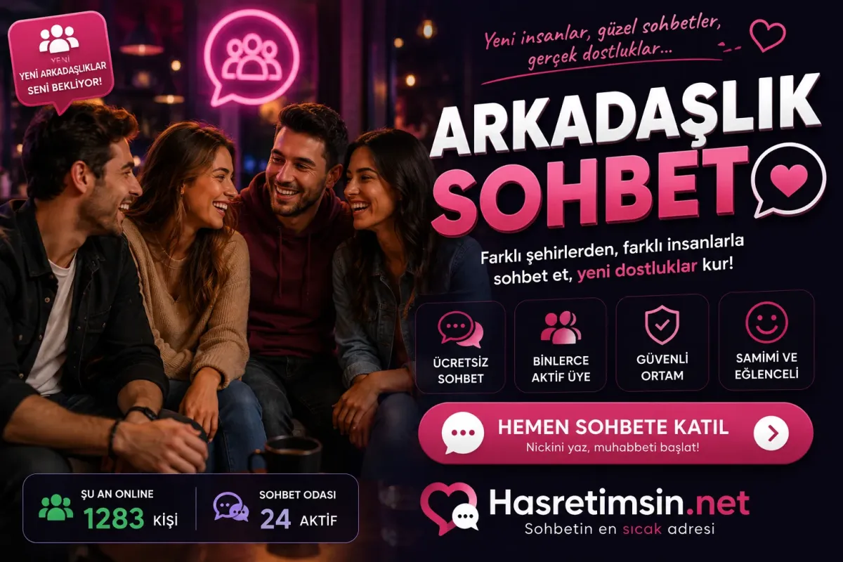 Bekarlarla Sohbet – Yeni Arkadaşlıklar ve Flört - Hasretimsin