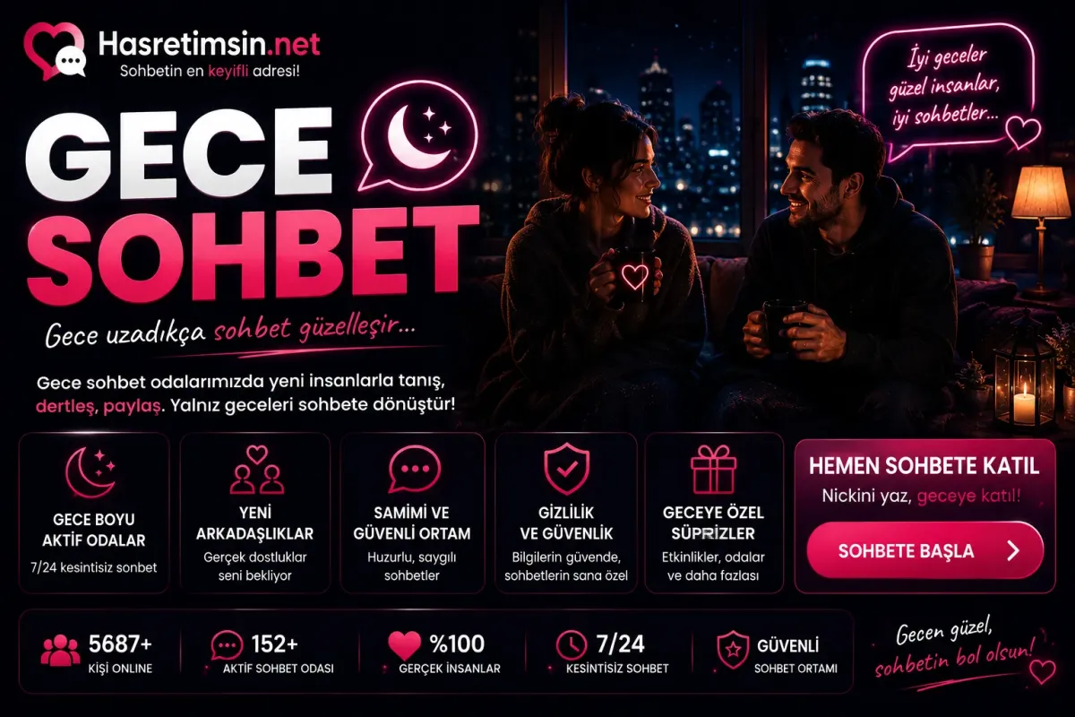 Gece Sohbet – Gece Kuşlarına Özel - Hasretimsin