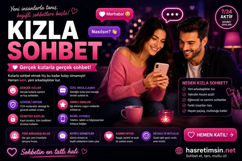 Kızla Sohbet – Samimi ve Keyifli Sohbetin Adresi - Hasretimsin