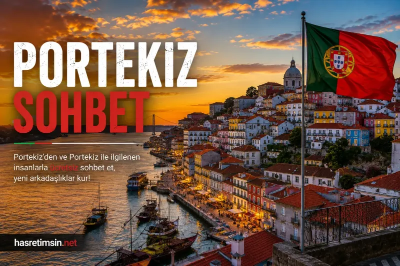 Portekiz Sohbet – Keşiflerin, Fado Müziğinin ve Port Şarabının Ülkesi - Hasretimsin