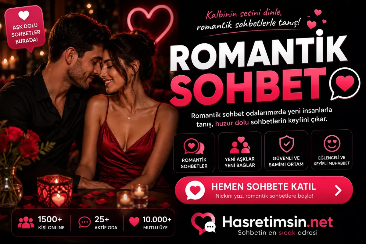 Romantik Sohbet – Duygusal Paylaşımlar - Hasretimsin