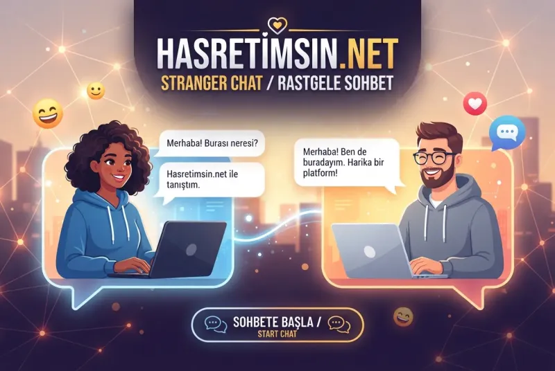 Stranger Chat – Yabancılarla Anında Tanışmanın En Kolay Yolu - Hasretimsin