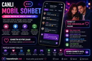 Canli Mobil Sohbet – Anlik Iletisimin Keyfi, Cebinizde!