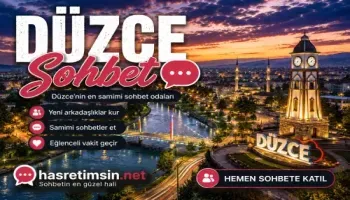 Düzce Sohbet – Yemyeşil Doğanın Kalbi Düzce'nin Sıcak Sohbet Odaları