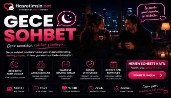 Gece Sohbet – Gece Kuşlarına Özel