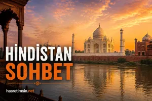 Hindistan Sohbet – Bin Bir Renk, Bin Bir Kültür ve Bin Bir Lezzet - Benzer Yazı