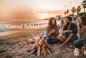Kumsal Sohbet – Denizin ve Huzurun Buluşma Noktası