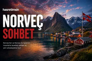 Norveç Sohbet – Fiyordların, Vikinglerin ve Kuzey Işıklarının Ülkesi - Sohbet