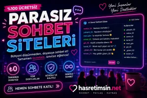 Parasız Sohbet Siteleri – Tamamen Ücretsiz Sohbet Platformları