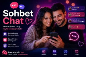 Sohbet Chat – Türkiye'nin En Keyifli Sohbet Chat Platformu