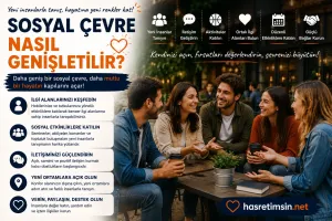Sosyal Çevre Nasıl Genişletilir? – Yeni Dostluklar Kurmanın 10 Etkili Yolu