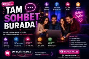 Tam Sohbet Burada – Sıcak ve Samimi Sohbetin Kalbi