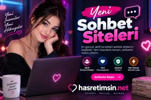Yeni Sohbet Siteleri – En Güncel ve Yenilikçi Sohbet Platformları