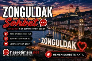 Zonguldak Sohbet – Karadeniz'in İncisi Kömür Kenti Zonguldak'ın Sıcak Sohbet Odaları