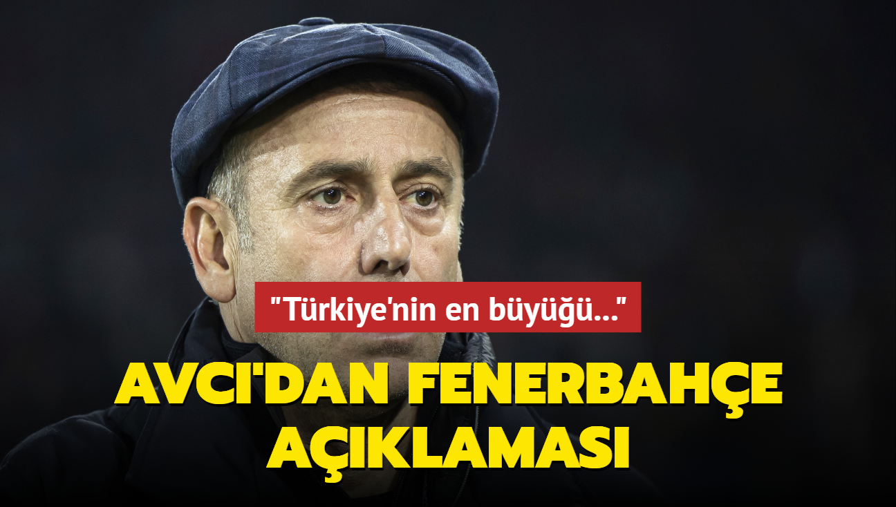 Abdullah Avcı'dan Fenerbahçe açıklaması