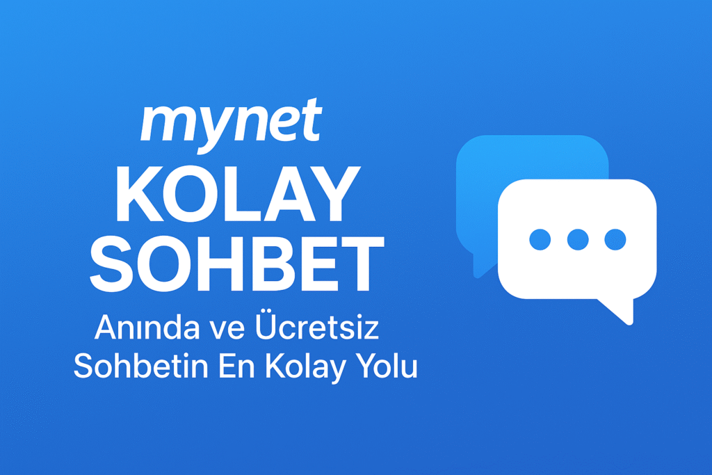 Mynet Kolay Sohbet 6 Mynet Kolay Sohbet